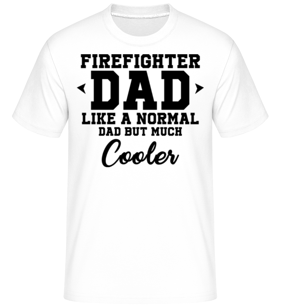 Cool Firefighter Dad ·  T-Shirt Shirtinator homme