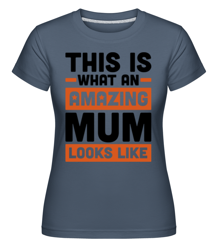 Amazing Mum ·  T-shirt Shirtinator femme