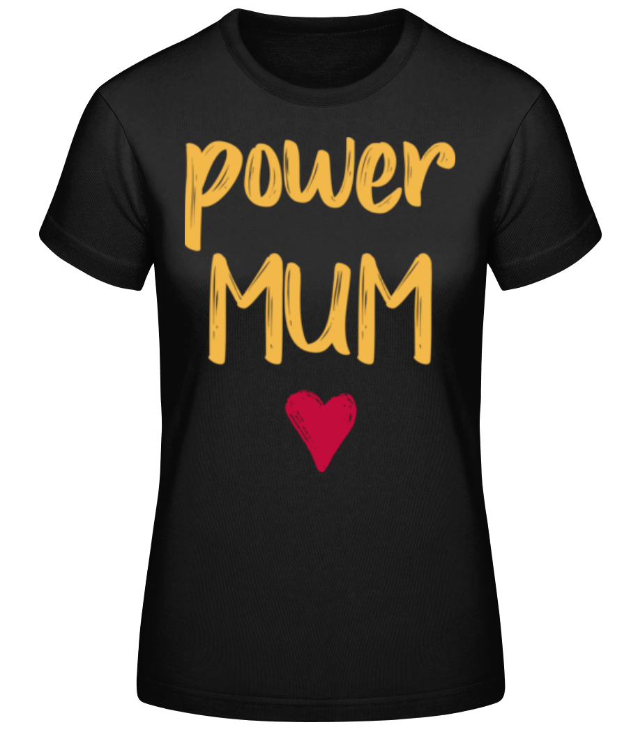 Power Mum · T-shirt standard Femme