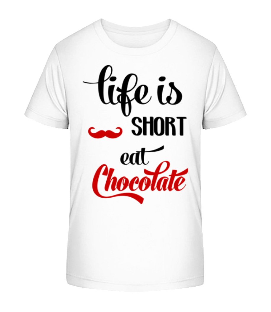 Life Is Short, Eat Chocolate · T-shirt bio Enfant Stanley Stella 2.0