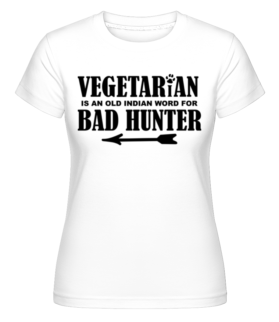 Vegetariánska Bad Hunter ·  Shirtinator tričko pre dámy