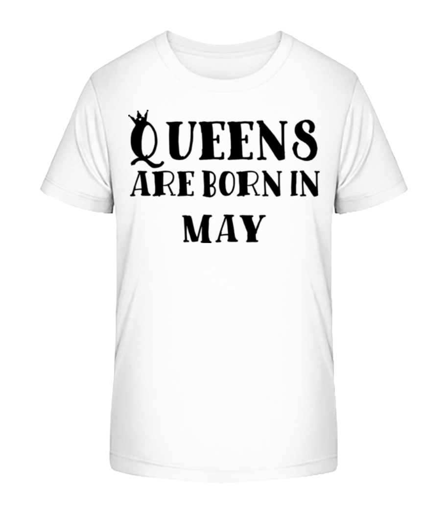 Queens Are Born In May · T-shirt bio Enfant Stanley Stella 2.0