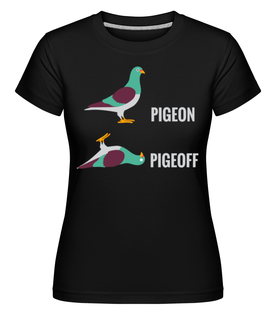 Pigeon Pigeoff ·  T-shirt Shirtinator femme