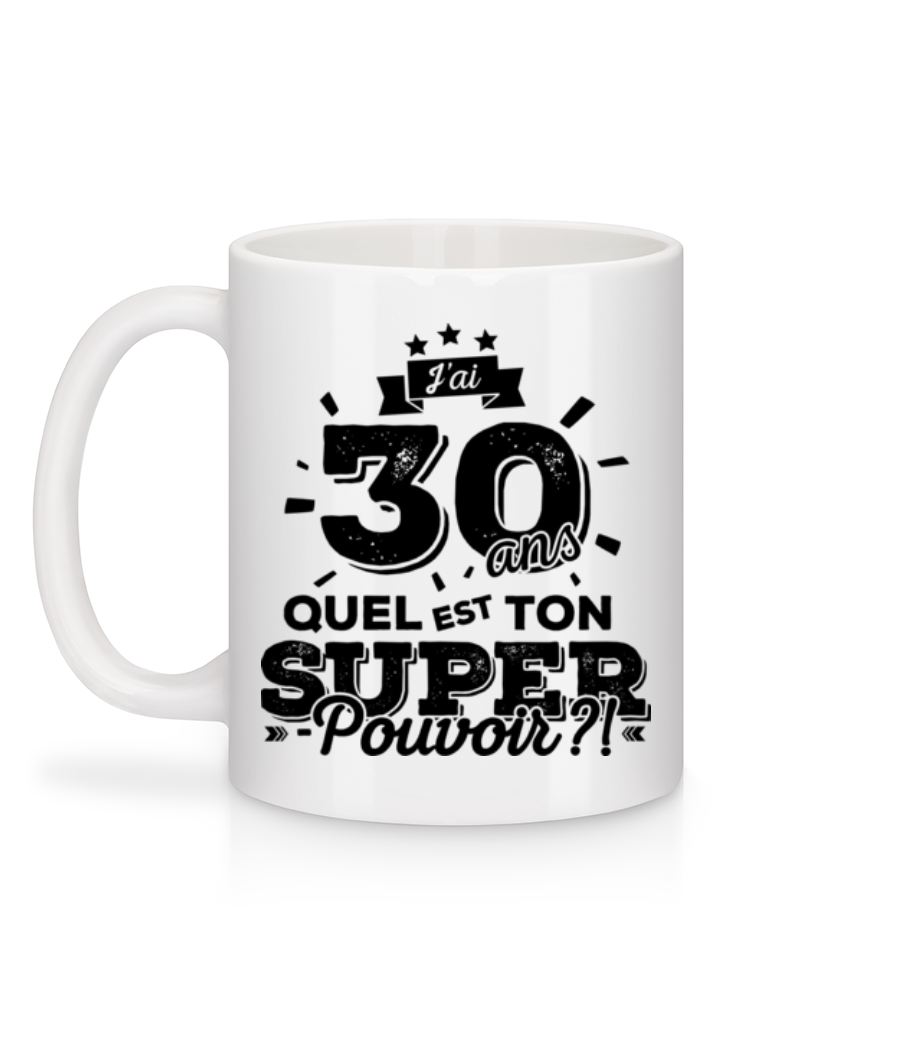 30 Ans Super Pouvoir - Mug en céramique blanc - Blanc - Derrière