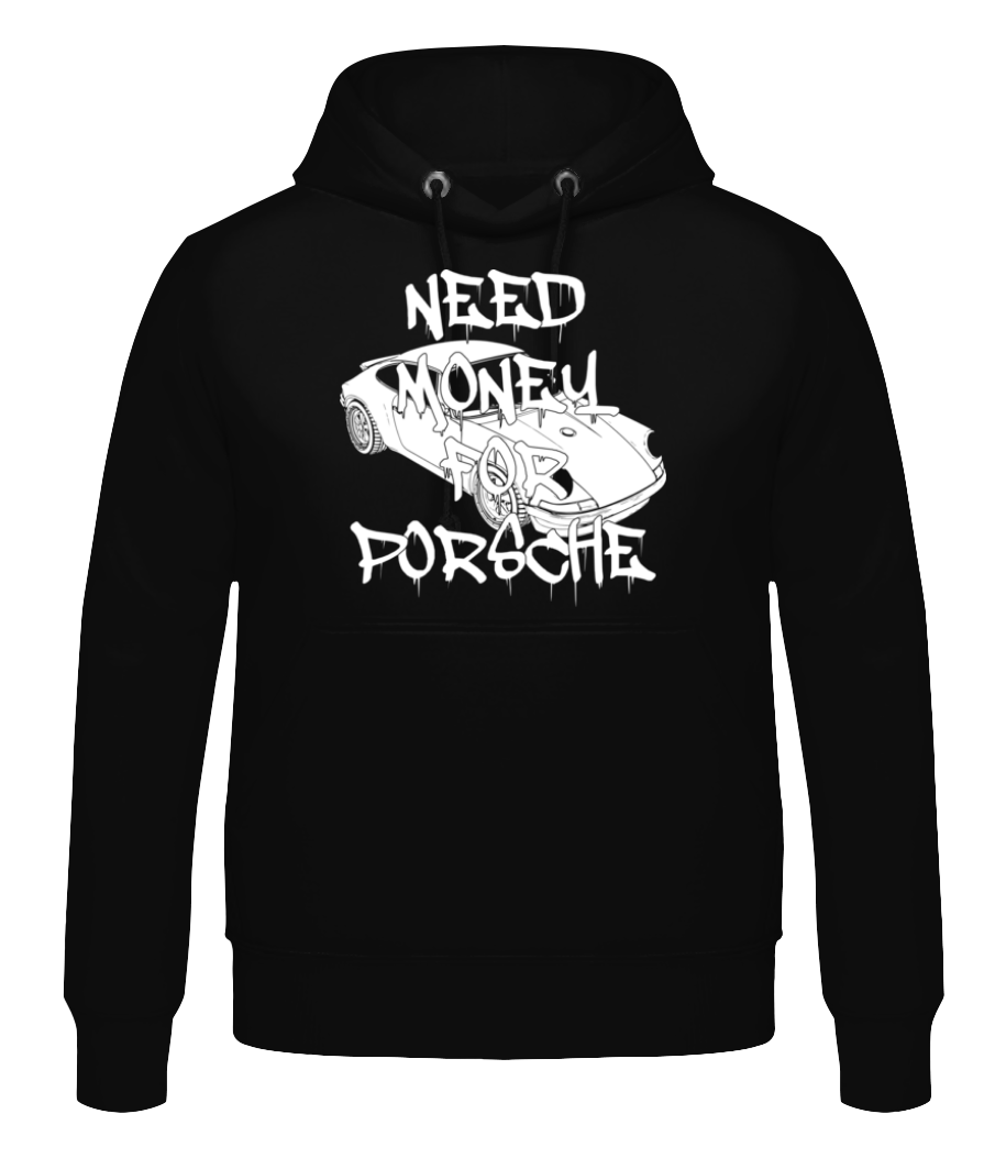 Need Money For 'Porsche' · Sweat à capuche Homme