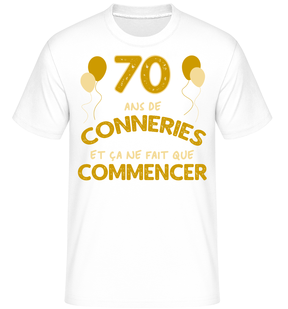 70 Ans De Conneries ·  T-Shirt Shirtinator homme