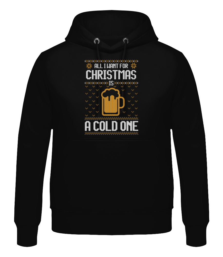 All I want for Christmas is a cold one · Sweat à capuche Homme
