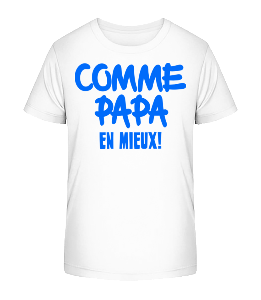 Comme Papa, En Mieux! · T-shirt bio Enfant Stanley Stella 2.0
