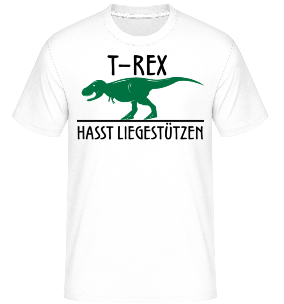 T-Rex Hasst Liegestütze · Shirtinator Männer T-Shirt
