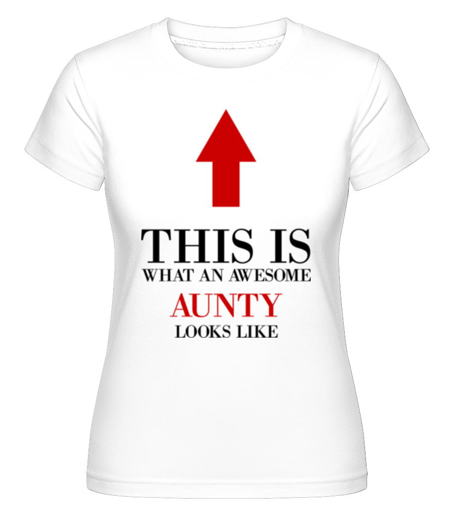 Awesome Aunty ·  T-shirt Shirtinator femme
