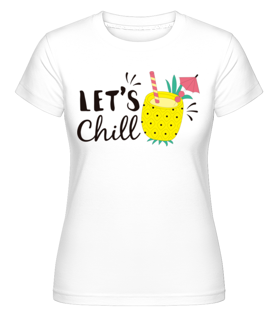 Let´s Chill ·  T-shirt Shirtinator femme