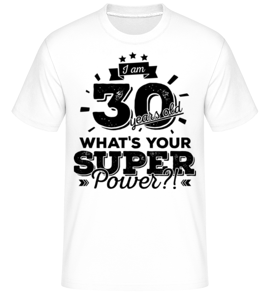 Aperçu: 30 Years Super Power -  T-Shirt Shirtinator homme - Blanc - Devant