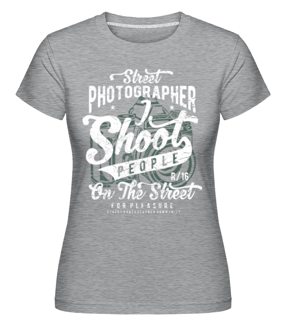 Street Photographer ·  T-shirt Shirtinator femme
