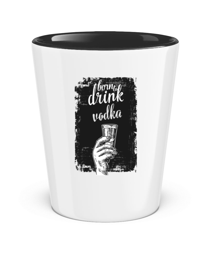 Born To Drink Vodka · Verre à shot bicolore