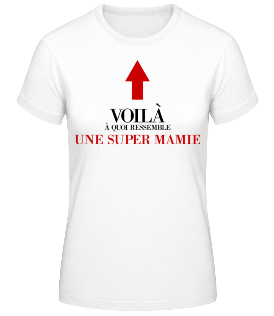 Aperçu: Voilà Une Super Mamie - T-shirt standard Femme - Blanc - Devant