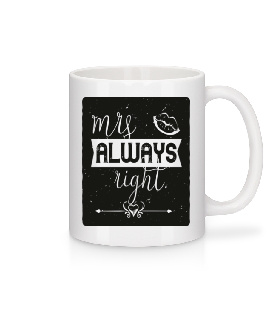 Mrs Always Right · Mug en céramique blanc