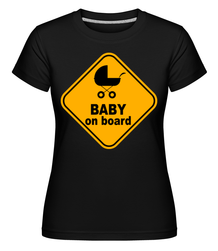 Baby On Board ·  T-shirt Shirtinator femme