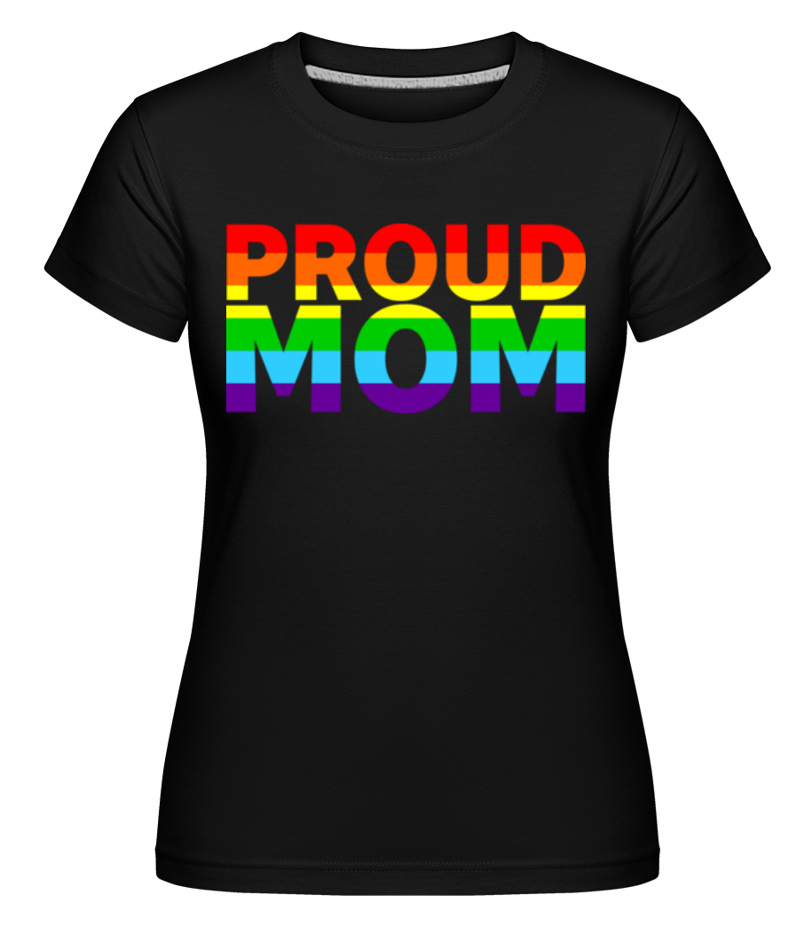 Proud Mom -  T-shirt Shirtinator femme - Noir - Devant