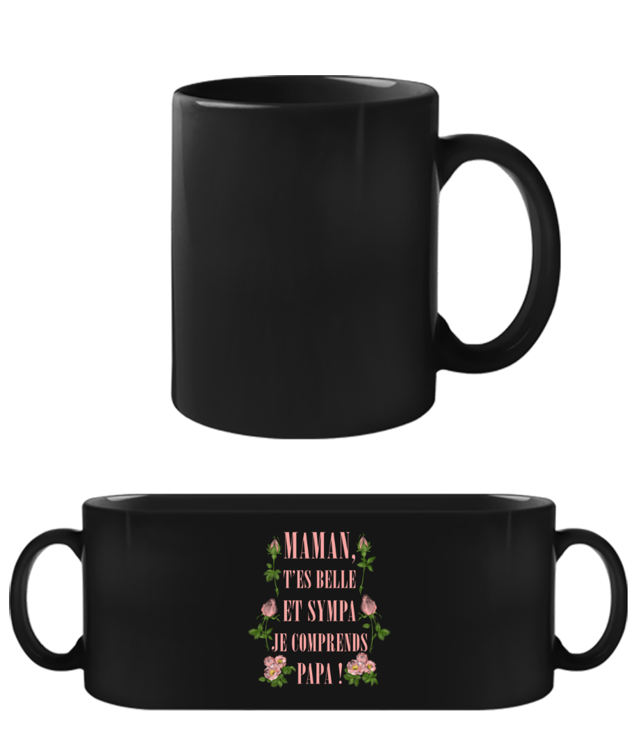 Maman T’es Belle · Tasse Noire