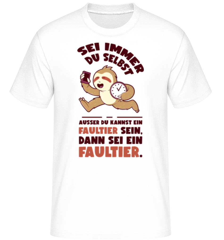 Dann Sei Ein Faultier · Shirtinator Männer T-Shirt
