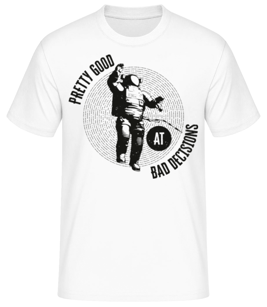 Good At Bad Decisions - Männer Basic T-Shirt - Weiß - Vorne