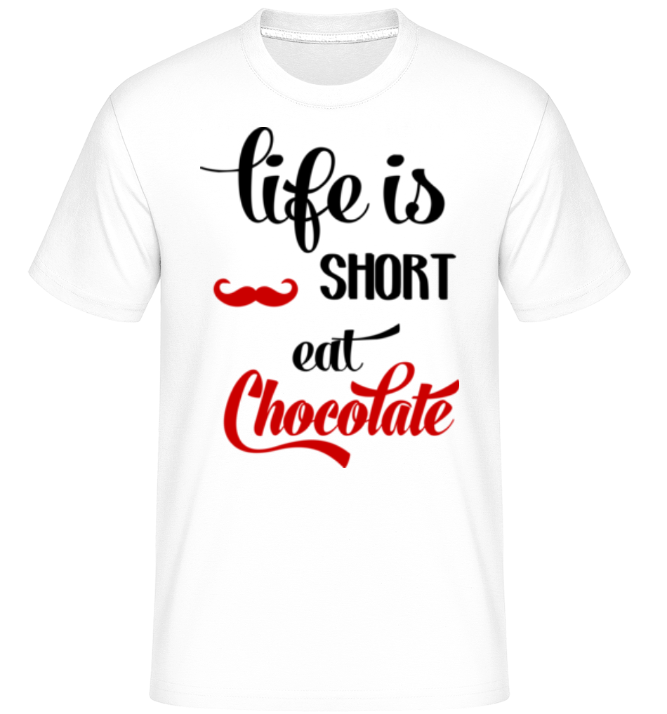 Life Is Short, Eat Chocolate ·  T-Shirt Shirtinator homme