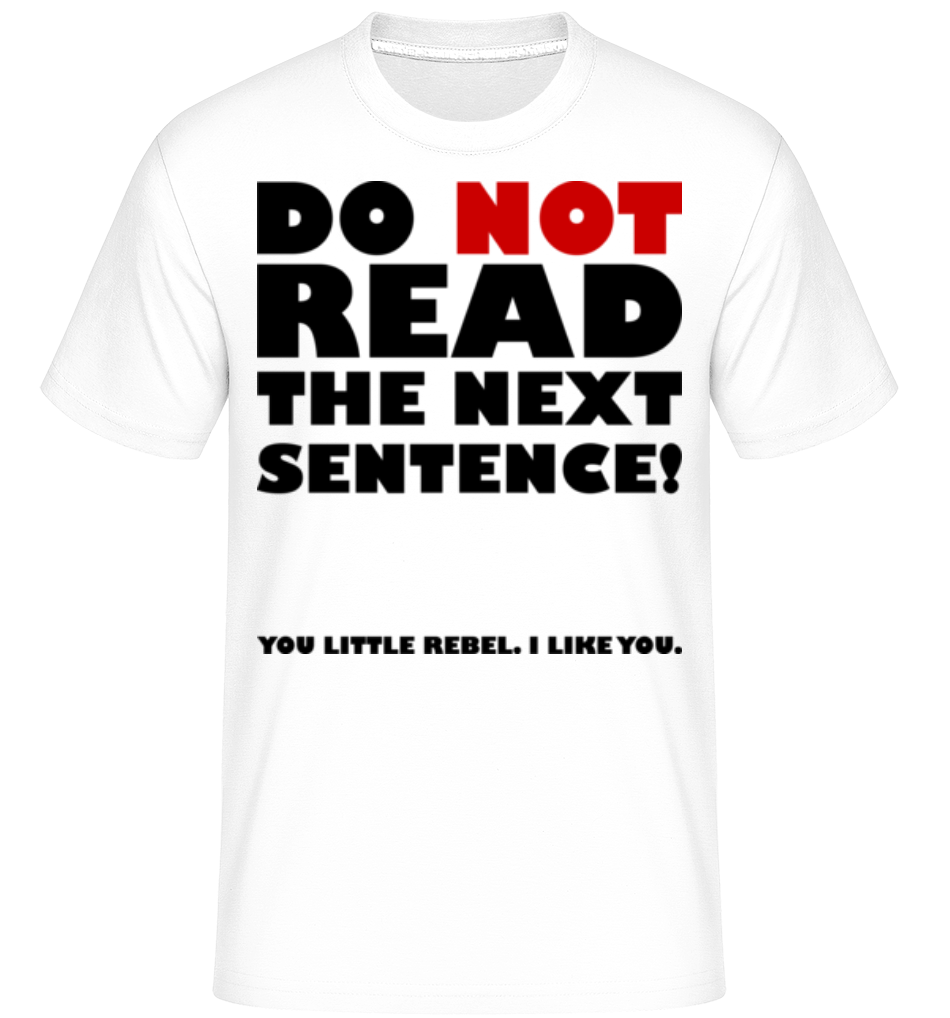 Aperçu: You Little Rebel - I Like You -  T-Shirt Shirtinator homme - Blanc - Devant