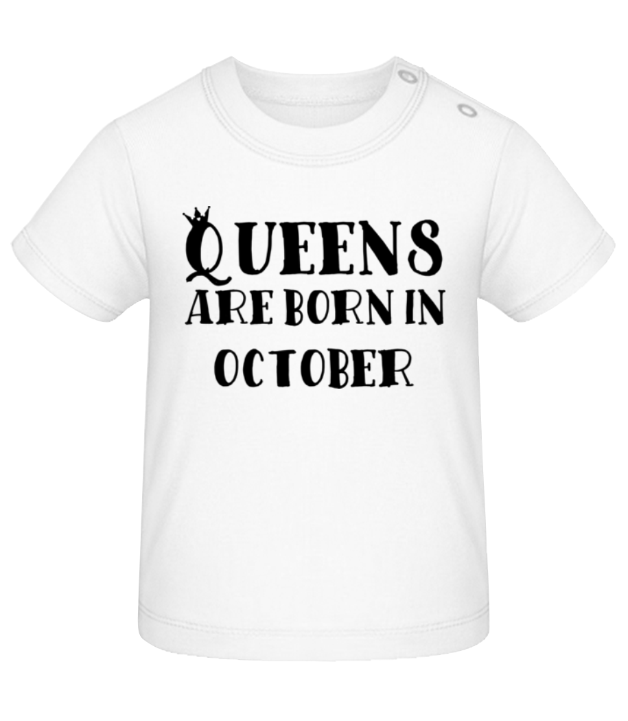 Queens Are Born In October · T-shirt Bio Bébé