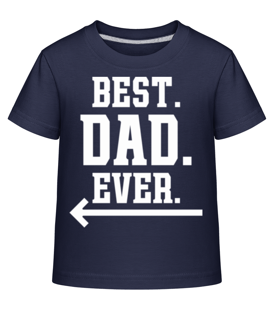 Best Dad Ever · T-shirt shirtinator Enfant