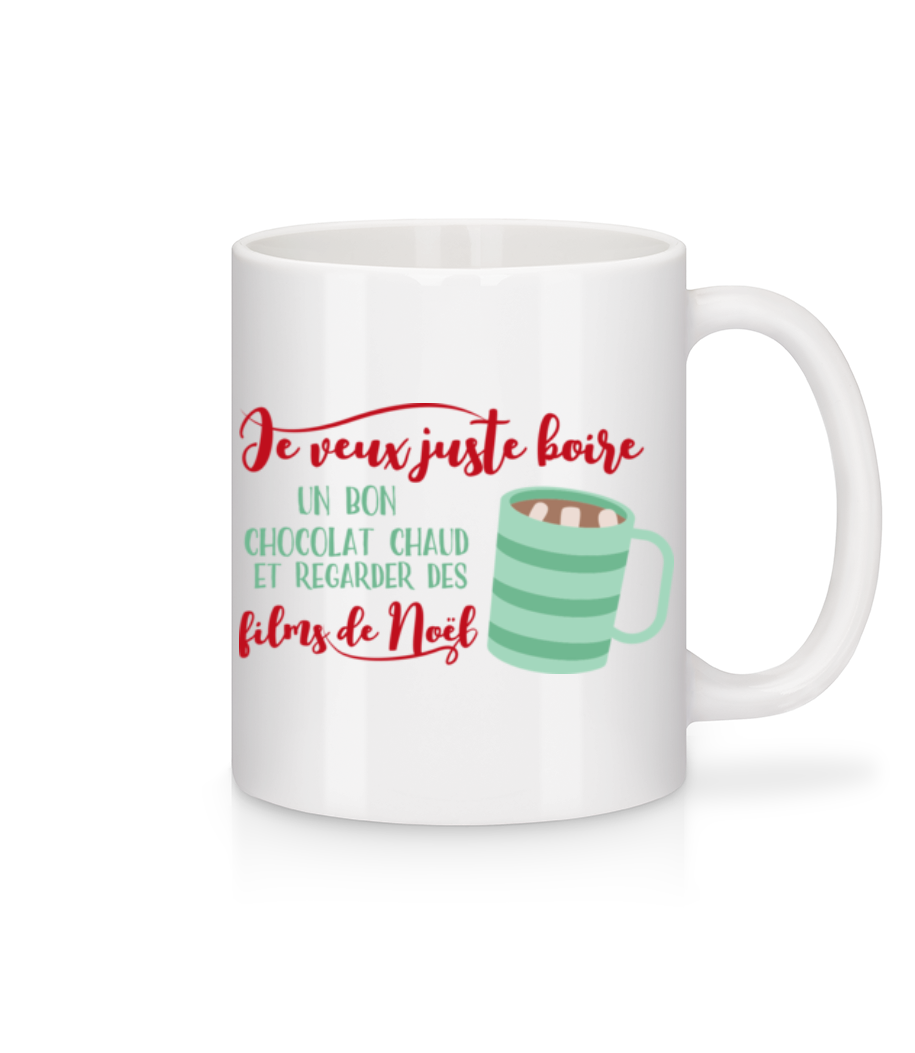 Je Veux Juste Boire Un Bon Chocolat · Mug en céramique blanc