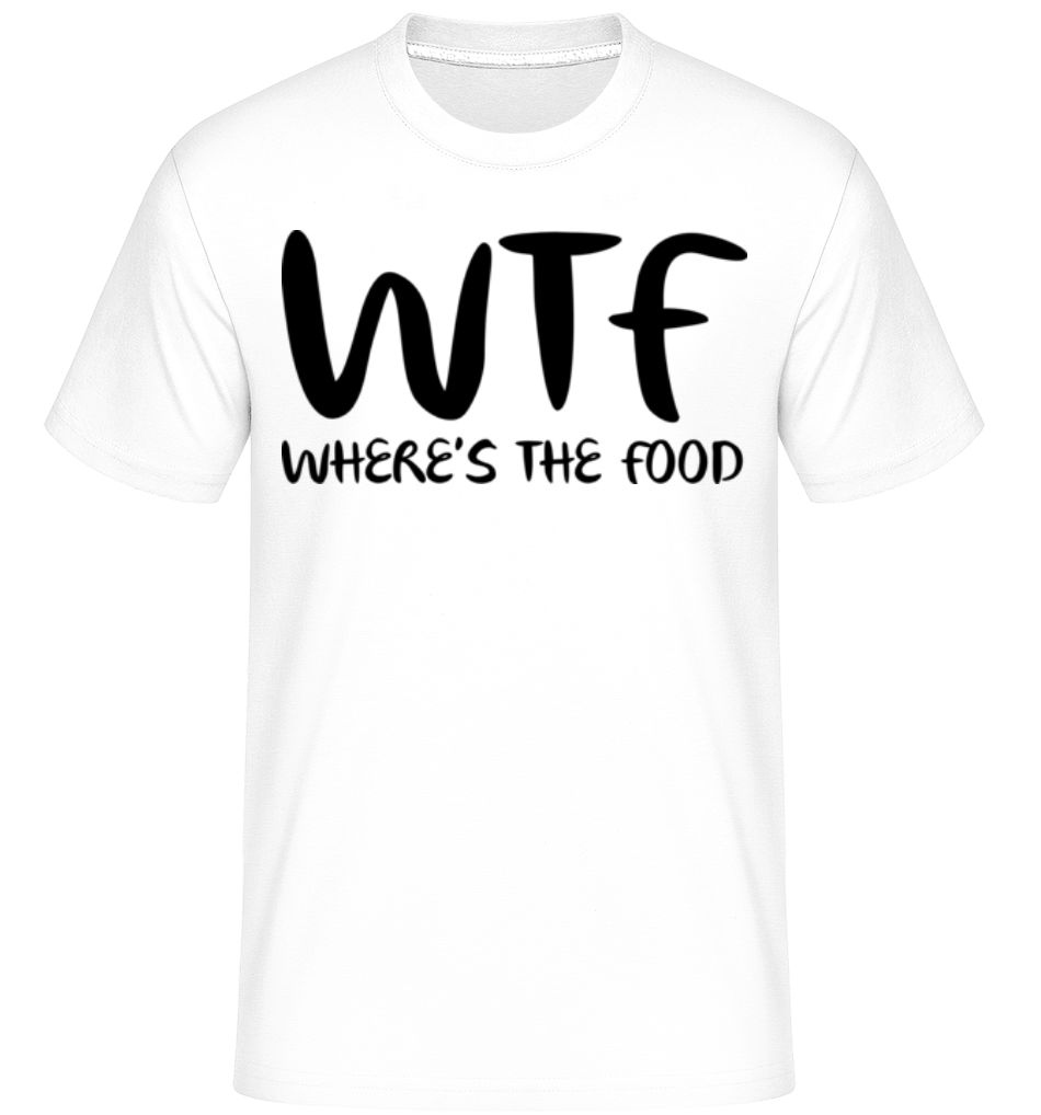 WTF Where's The Food -  T-Shirt Shirtinator homme - Blanc - Devant