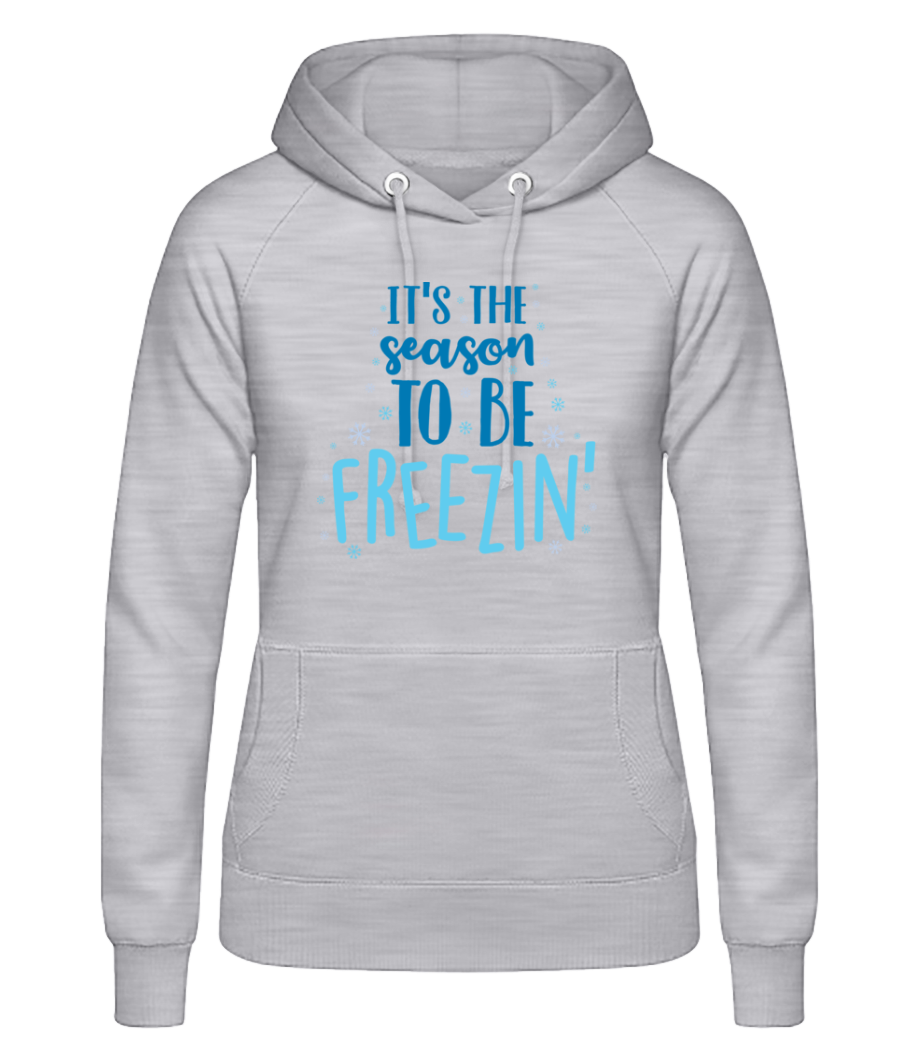 It Is The Season To Be Freezin · Dámska basic mikina s kapucňou