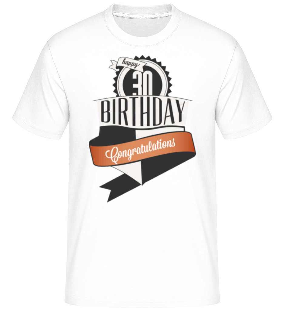 30 Birthday Congrats ·  T-Shirt Shirtinator homme