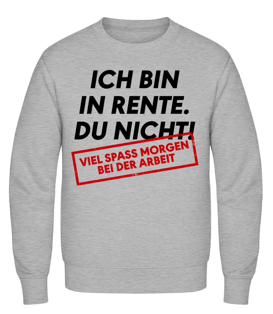Ich Bin In Rente Du Nicht · Männer Pullover