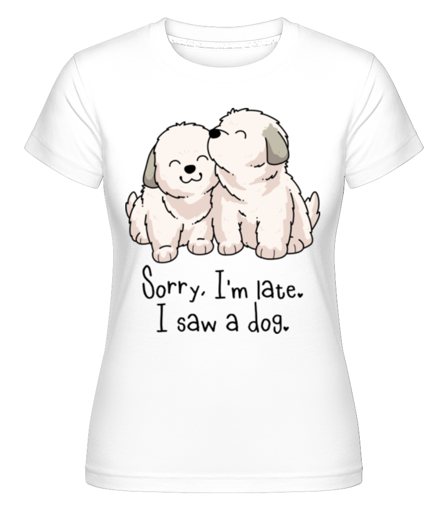 Sorry Im Late ·  T-shirt Shirtinator femme