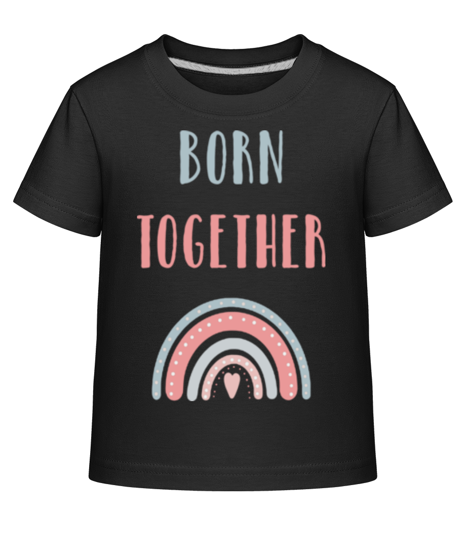 Born Together · T-shirt shirtinator Enfant