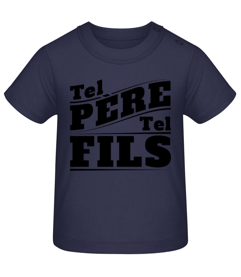 Tel Père Tel Fils · T-shirt Bio Bébé