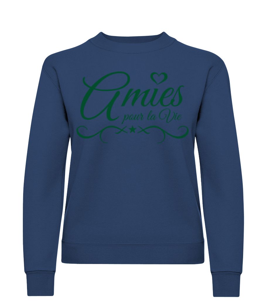 Amies Pour La Vie · Sweatshirt Femme