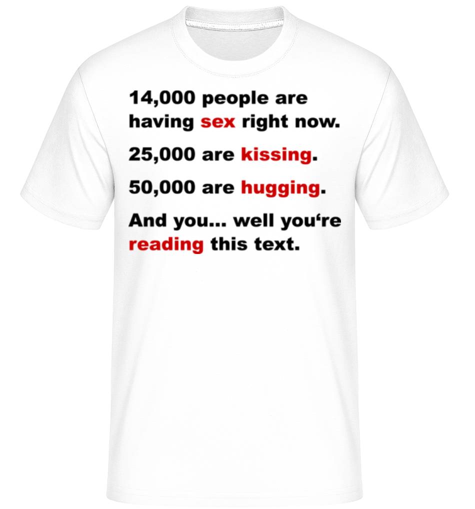 You're Reading This Text ·  T-Shirt Shirtinator homme