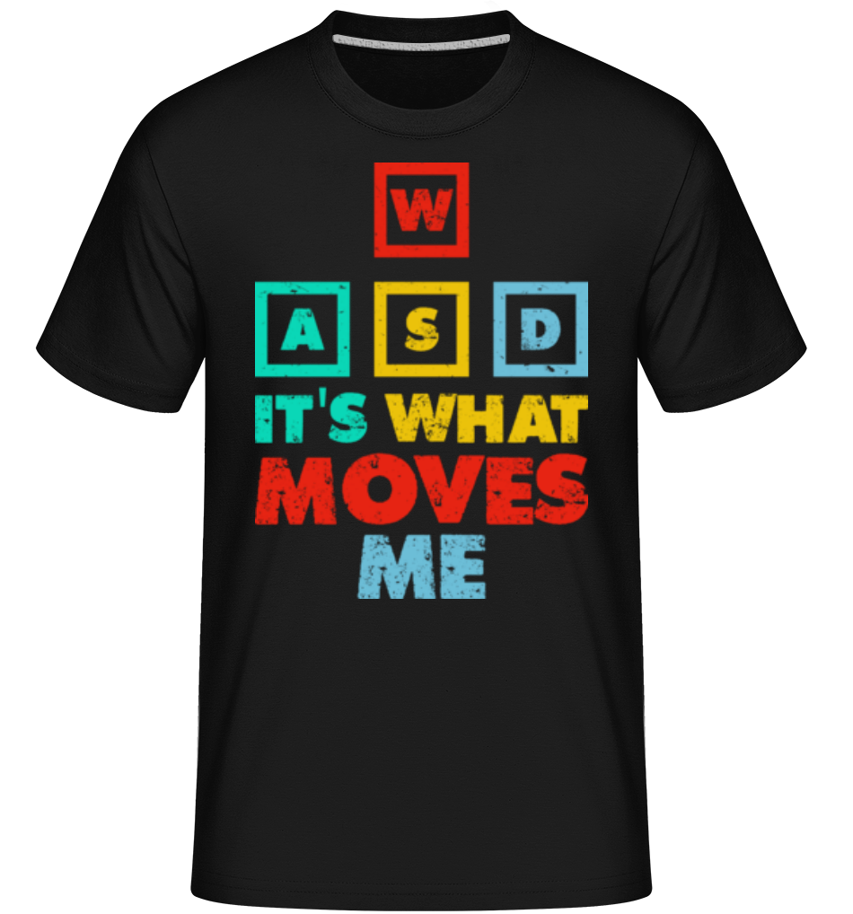 Wasd Its What Moves Me ·  T-Shirt Shirtinator homme