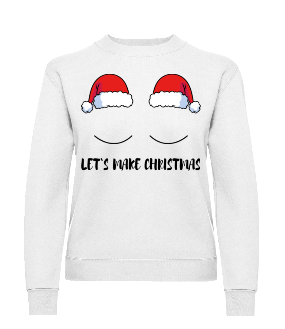 Let`s Make Christmas · Sweatshirt Femme
