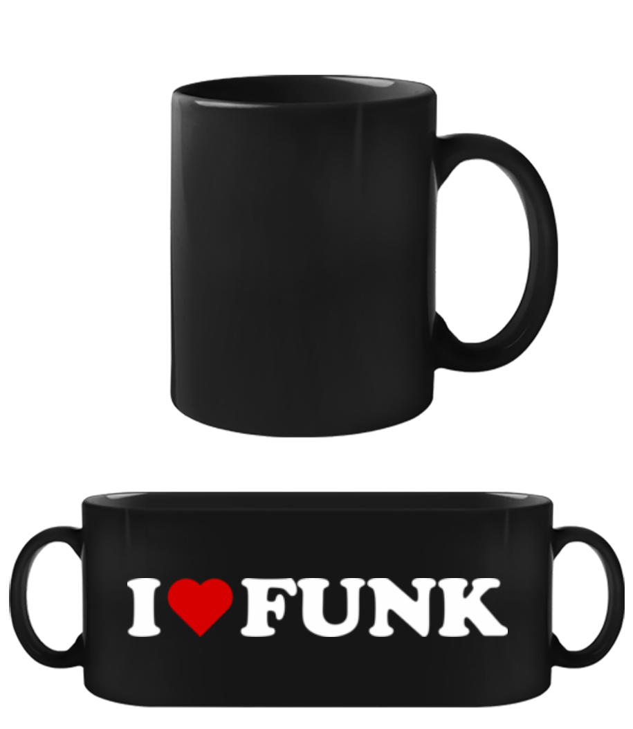 I Love Funk · Tasse Noire