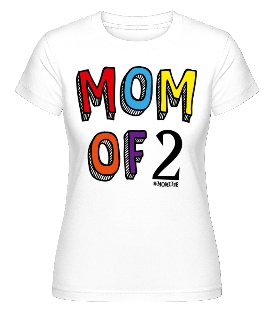 Mom Of 2 Momlife ·  T-shirt Shirtinator femme