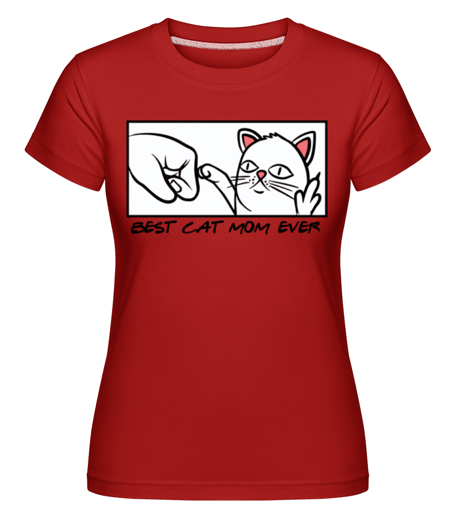 Best Cat Mom Ever ·  T-shirt Shirtinator femme