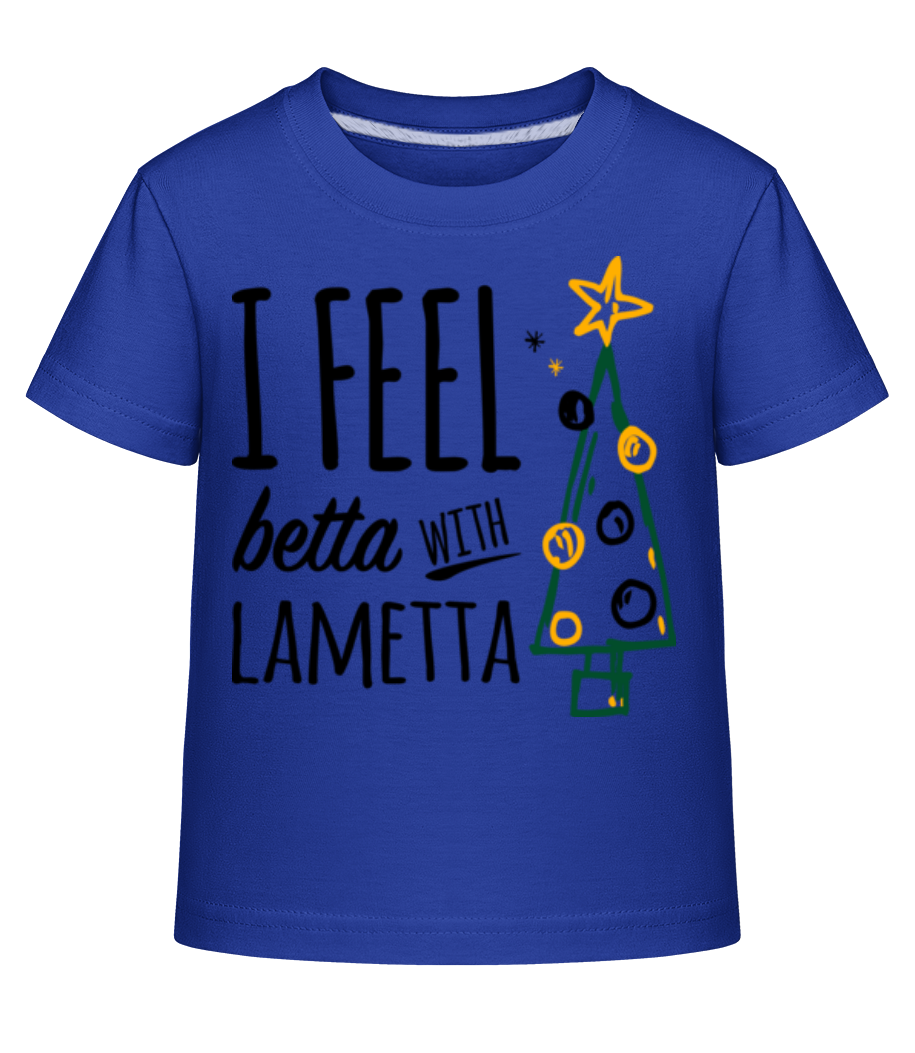 Aperçu: I Feel Betta With Lametta - T-shirt shirtinator Enfant - Bleu royal - Devant
