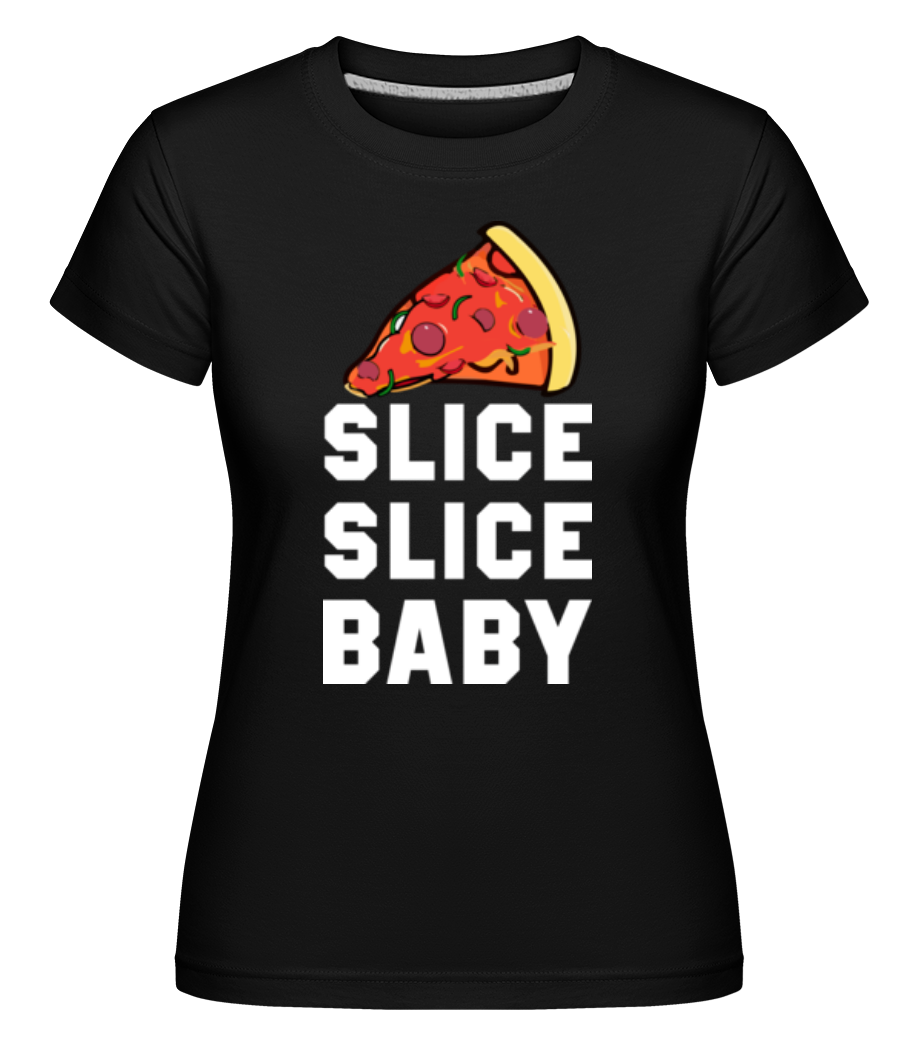 Pizza Slice Slice Baby -  T-shirt Shirtinator femme - Noir - Devant
