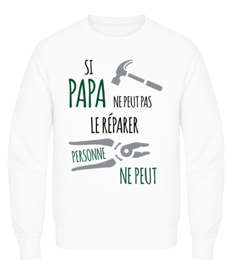 Si Papa Ne Peut Pas Réparer · Sweatshirt Homme