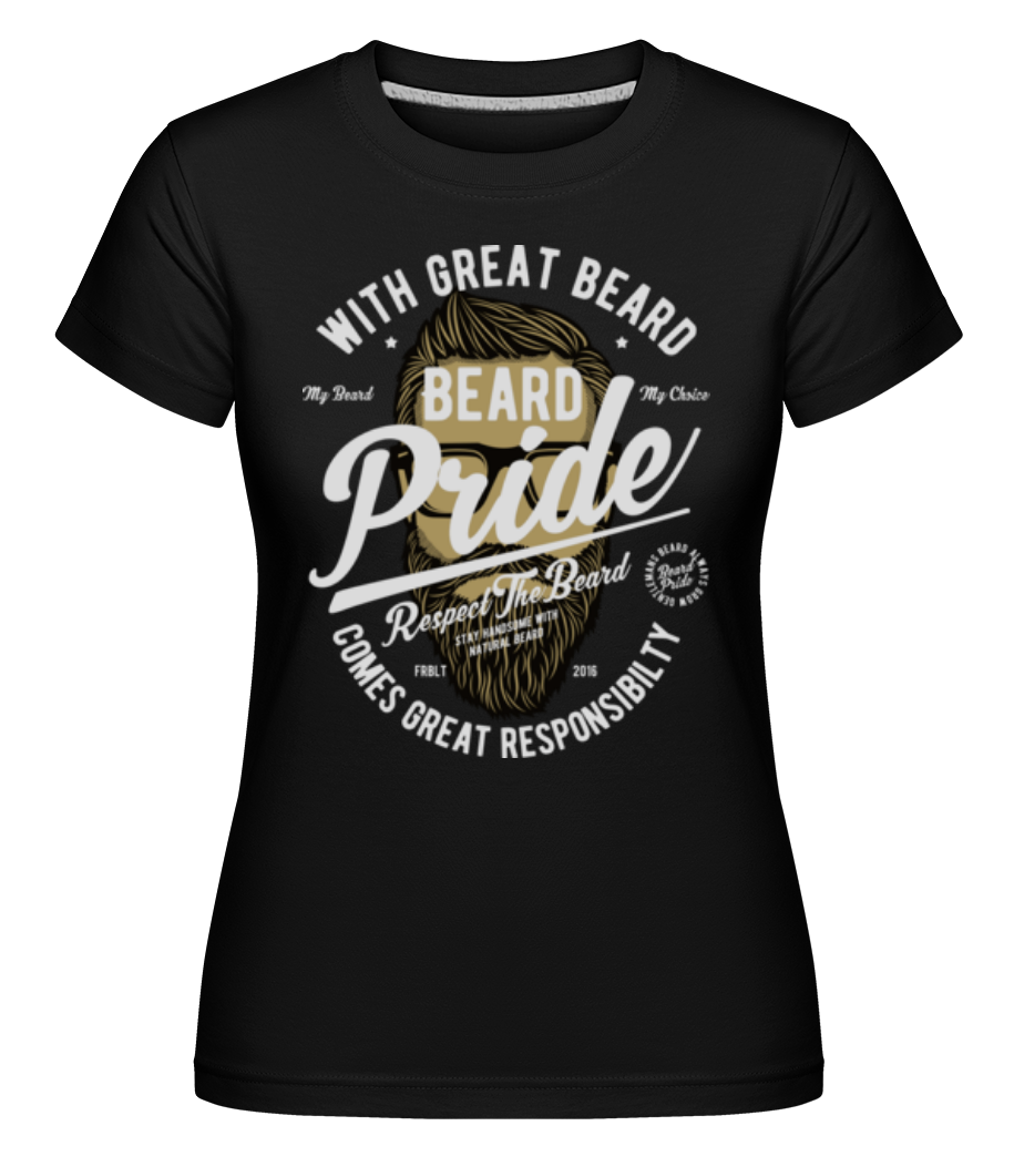 Beard Pride ·  T-shirt Shirtinator femme