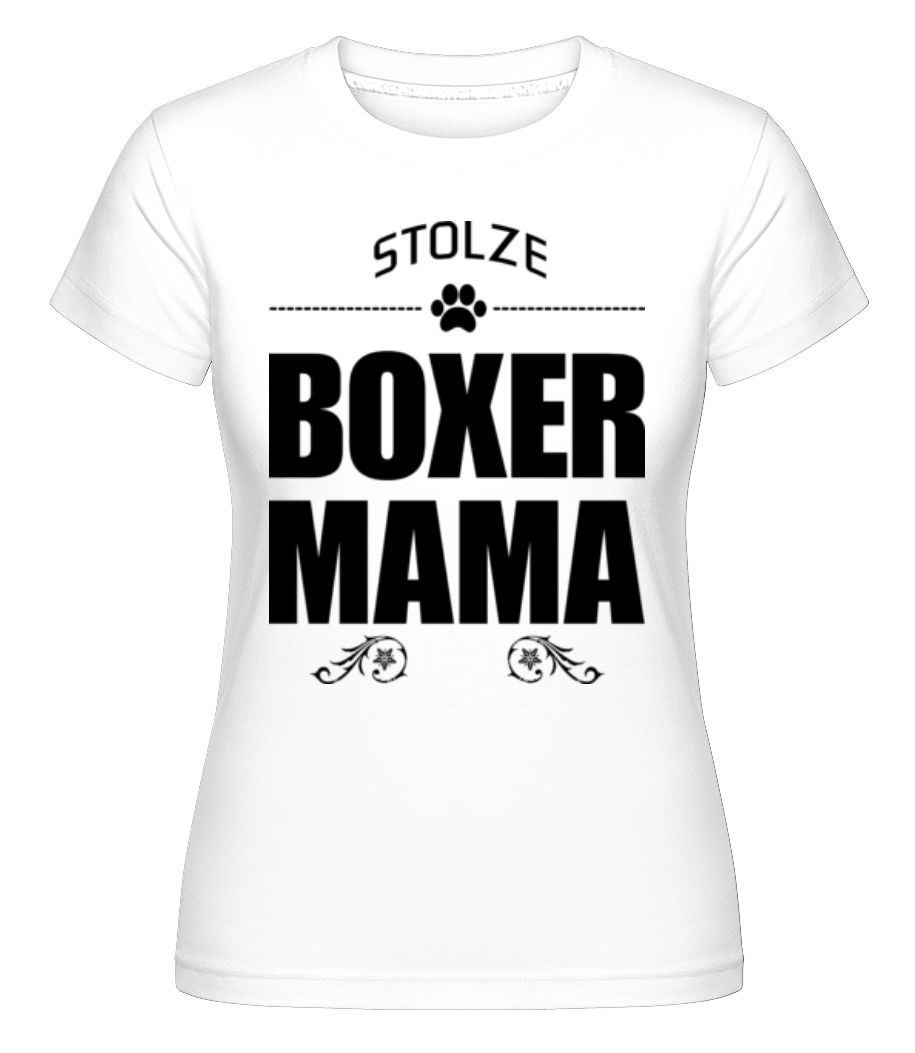 Stolze Boxer Mama · Shirtinator Frauen T-Shirt
