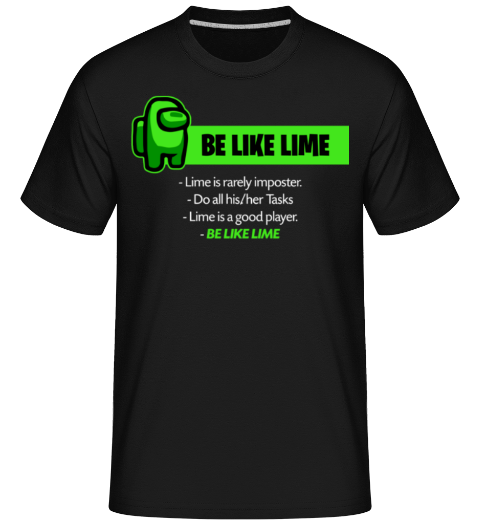 Be Like Lime Among Us ·  T-Shirt Shirtinator homme